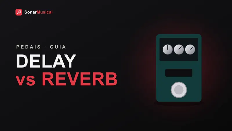 Pedais de delay e reverb de guitarra lado a lado, capa do Sonar Musical