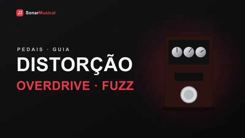 Três pedais de ganho de guitarra (overdrive, distorção e fuzz) lado a lado, capa do Sonar Musical