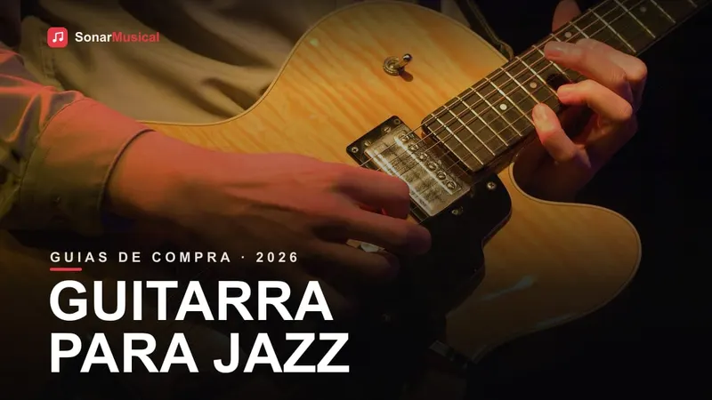 Guitarra semi-acústica para tocar jazz, capa do Sonar Musical