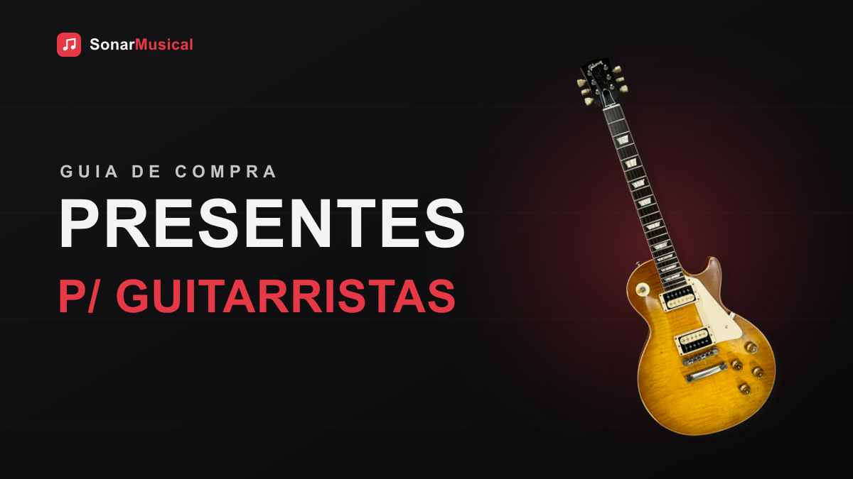 Presentes Para Guitarristas — foto de uma guitarra elétrica, capa do Sonar Musical